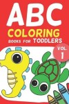 Book cover for ABC Coloring Books for Toddlers Vol.1
