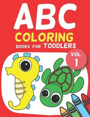 Cover of ABC Coloring Books for Toddlers Vol.1