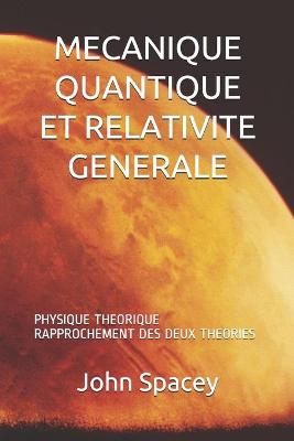 Book cover for Mecanique Quantique Et Relativite Generale