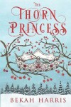 Book cover for The Thorn Princess