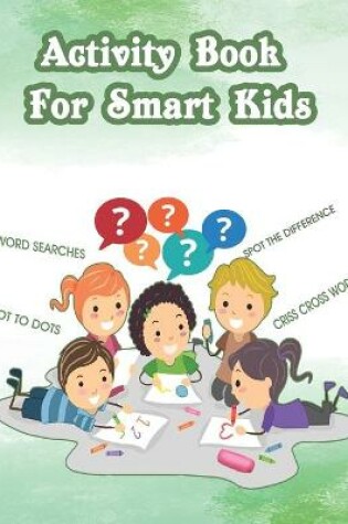 Cover of Activity Book For Smart Kids