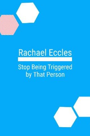 Cover of Stop Being Triggered By That Person, Self Hypnosis CD