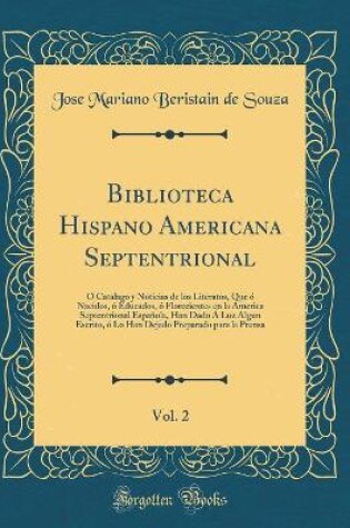 Cover of Biblioteca Hispano Americana Septentrional, Vol. 2