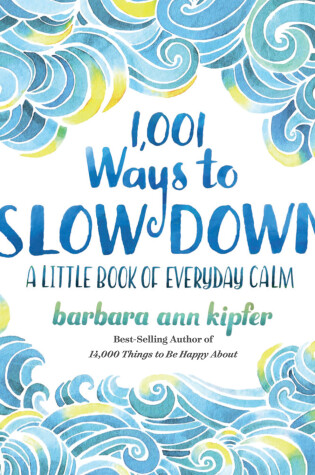 Cover of 1,001 Ways to Slow Down
