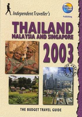 Cover of Independent Travellers Thailand, Malaysia and Singapore 2003