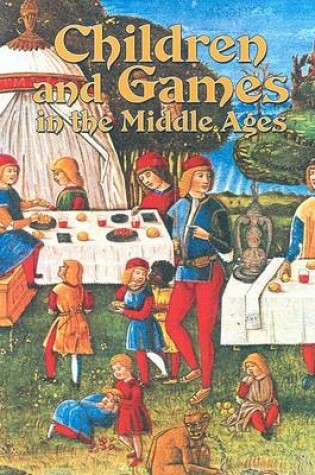 Cover of Children and Games in the Middle Ages