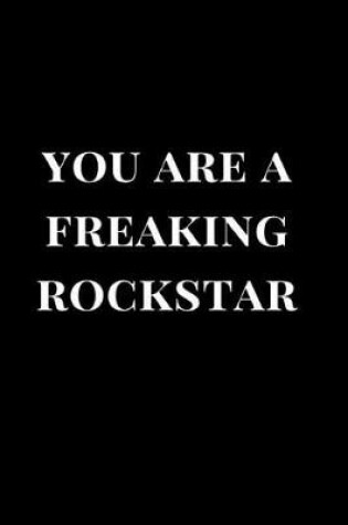 Cover of You Are a Freaking Rockstar