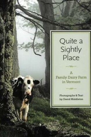 Cover of Quite a Sightly Place