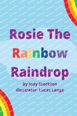 Cover of Rosie The Rainbow Raindrop