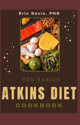 Book cover for The Basics Atkins Diet Cookbook