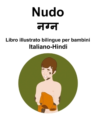 Book cover for Italiano-Hindi Nudo Libro illustrato bilingue per bambini