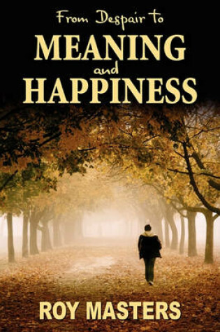 Cover of From Despair to Meaning and Happiness