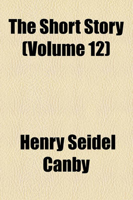 Book cover for The Short Story (Volume 12)