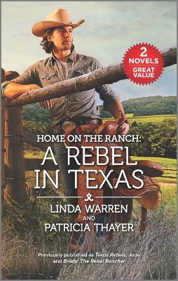 Book cover for Home on the Ranch: A Rebel in Texas