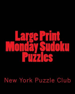 Book cover for Large Print Monday Sudoku Puzzles