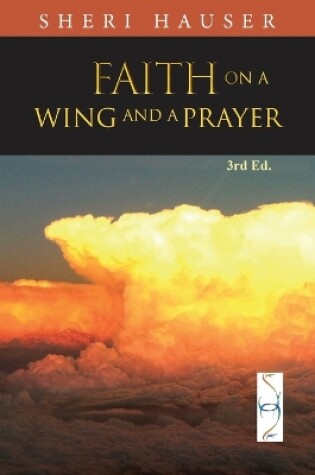 Cover of Faith on a Wing and a Prayer