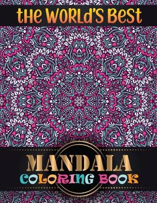 Book cover for The World's Best Mandala Coloring Book