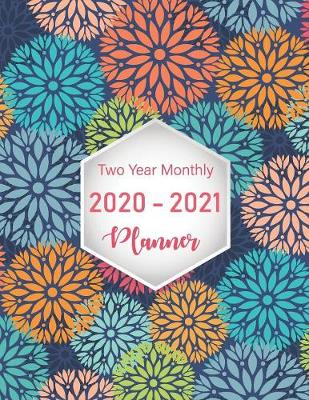 Book cover for Two Year Monthly Planner 2020-2021
