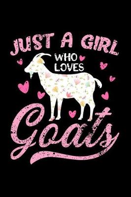 Book cover for Just a Girl Who Loves Goats