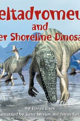 Cover of Deltadromeus and Other Shoreline Dinosaurs