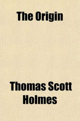 Cover of The Origin & Development of the Christian Church in Gaul During the First Six Centuries of the Christian Era; Being the Birkbeck Lectures for 1907 and 1908 in Trinity College, Cambridge