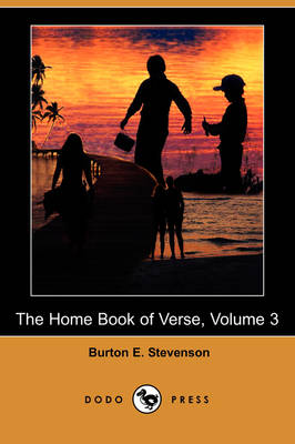 Book cover for The Home Book of Verse, Volume 3 (Dodo Press)