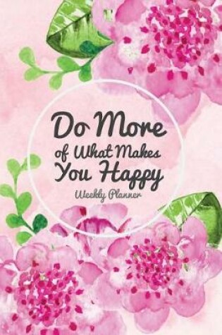 Cover of Do More of What Makes You Happy