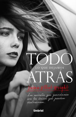 Book cover for Todo Lo Que Dejamos Atras