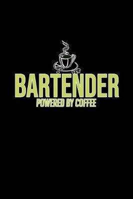 Book cover for Bartender powered by coffee