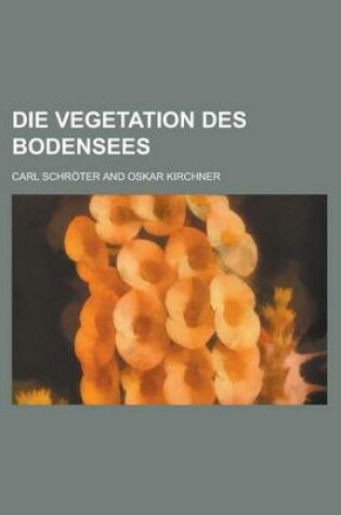 Cover of Die Vegetation Des Bodensees