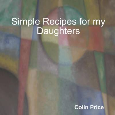 Book cover for Simple Recipes for my Daughters