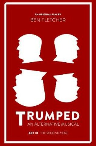 Cover of TRUMPED: An Alternative Musical, Act III