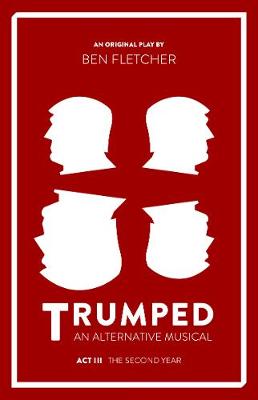 Book cover for TRUMPED: An Alternative Musical, Act III