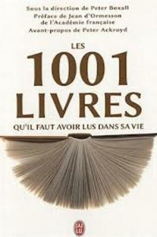 Cover of Les 1001 Livres Qu'Il Faut Avoir Lus Dans SA Vie