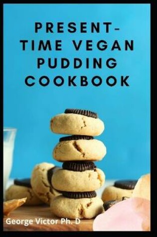 Cover of Present-Time Vegan Pudding Cookbook