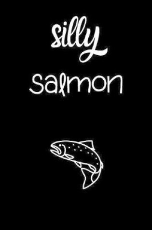 Cover of Silly Salmon