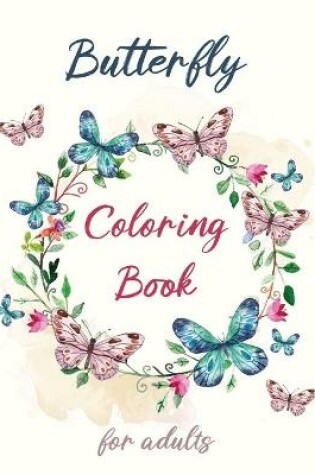 Cover of Butterfly Coloring book for Adults