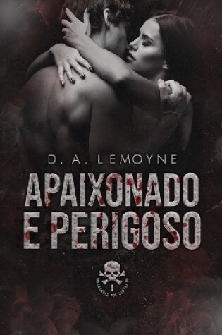 Cover of Apaixonado e Perigoso