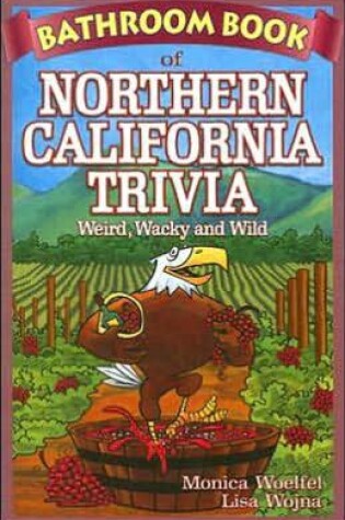 Cover of Bathroom Book of Northern California Trivia