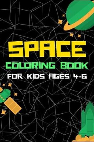 Cover of Space Coloring Book for Kids Ages 4-6