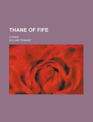 Book cover for Thane of Fife; A Poem