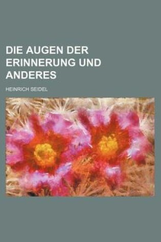 Cover of Die Augen Der Erinnerung Und Anderes