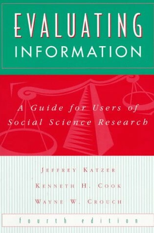 Cover of Evaluating Information: A Guide for Users of Social Science Research