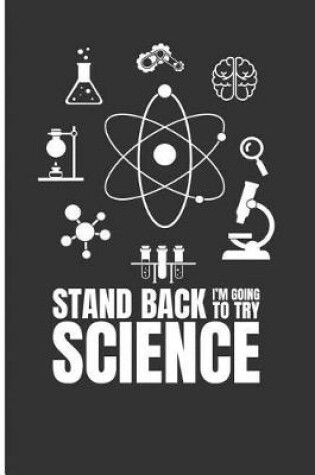 Cover of Stand Back I'm Going to Try Science