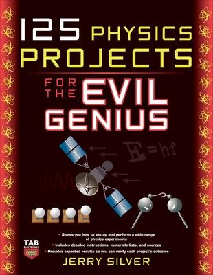 Book cover for 125 Physics Projects for the Evil Genius