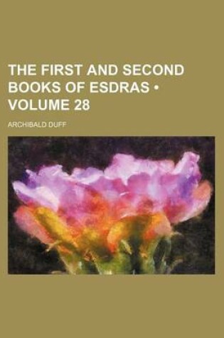 Cover of The First and Second Books of Esdras (Volume 28)