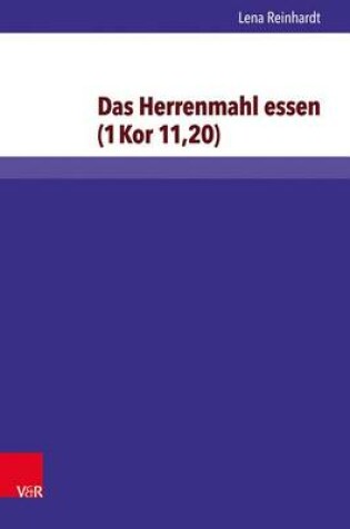 Cover of Das Herrenmahl essen (1 Kor 11,20)