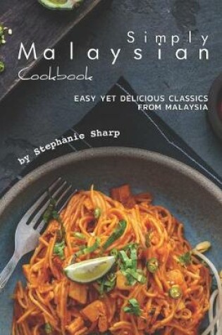 Cover of Simply Malaysian Cookbook