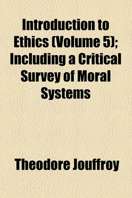 Book cover for Introduction to Ethics Volume 5; Including a Critical Survey of Moral Systems