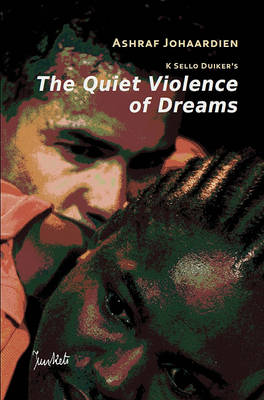 Book cover for The Quiet Violence of Dreams (Adapted for the Stage)